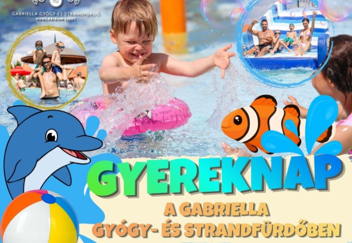 Gyereknap a Gabriella Gyógy- és Strandfürdőben