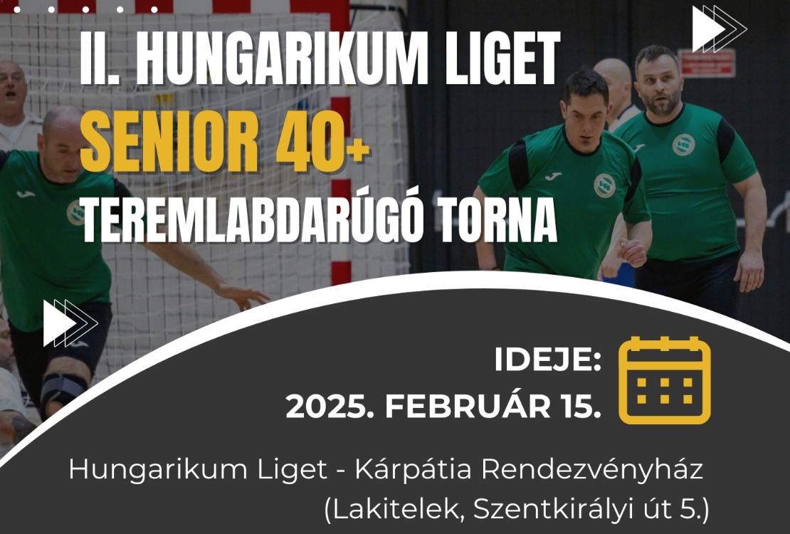 II. Hungarikum Liget Senior 40+ Teremlabdarúgó Torna