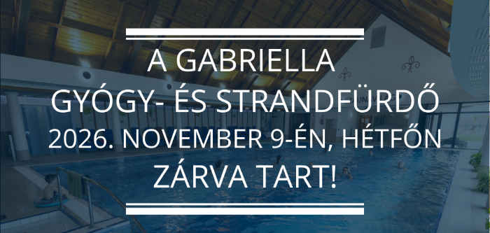 Novemberi karbantartás a Gabriella Gyógy- és Strandfürdőben